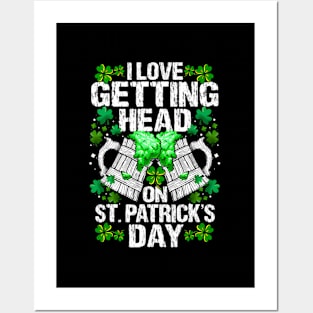 I Love Getting Head On St Patricks Day Posters and Art